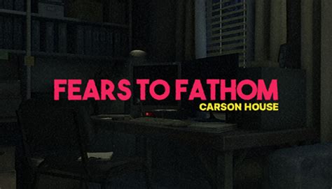 دانلود بازی Fears To Fathom Carson House V1 6 برای کامپیوتر دانلود فارسی