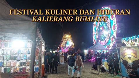 Festival Kuliner Dan Hiburan Kalierang Bumiayu Kabupaten Brebes Jawa