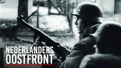 Het Oostfront Nederlanders In De Waffen SS Documentaire WWII