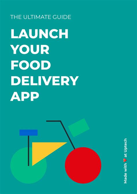 The Ultimate Guide On Launching Food Delivery App Uptech