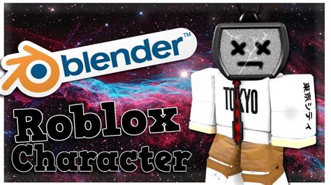 Roblox How To Render Your Roblox Character In Blender Tutorial