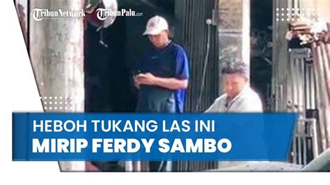 Viral Tukang Las Wajahnya Mirip Ferdy Sambo Begini Penjelasan