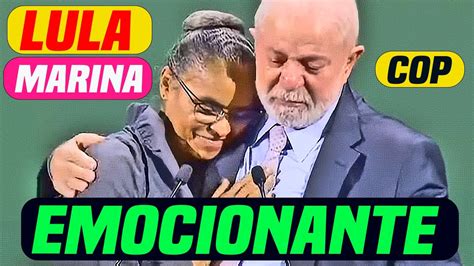 Lula Emocionou O Mundo Ao Lado De Marina Silva Em Evento Da Cop Em