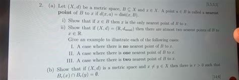 Solved 2 A Let X D Be A Metric Space B