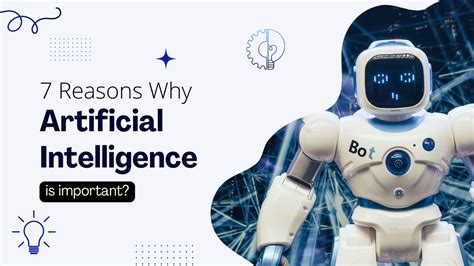 Reasons Why Artificial Intelligence Is Important Techfily