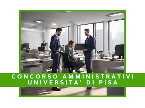 Concorsi Pisa Elenco Aggiornato Dei Concorsi Non Scaduti