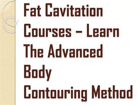 Ppt Is It Easy To Learn Fat Cavitation Courses Powerpoint Presentation Id 9918684