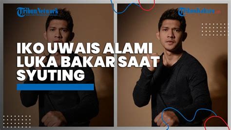 Alami Luka Bakar Saat Syuting Iko Uwais Agak Trauma Istri Dan Anaknya