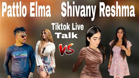 Mr Pattlo Elma Shivany Reshma Tiktok Live Talk YouTube