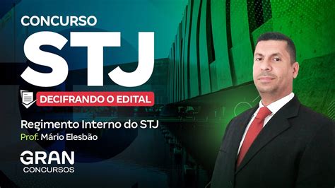 Concurso Stj Pontos Importantes Para O Pr Ximo Edital Regimento