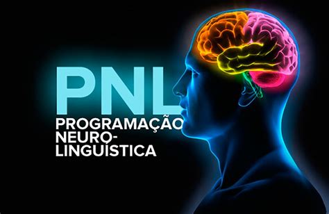 Terapia Pnl Entenda Como Funciona Conhecimento Espiritualista