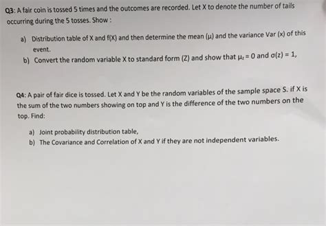 Solved 03 A Fair Coin Is Tossed 5 Times And The Outcomes Chegg