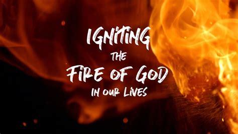 Igniting The Fire Of God In Our Lives Impact Church Md