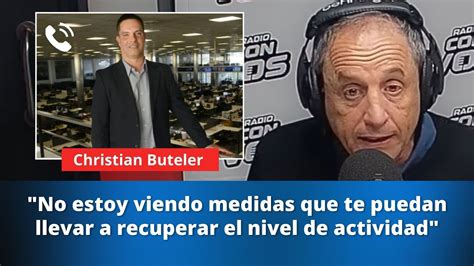 Christian Buteler Milei Sabe Que No Tiene Forma De Pagar La Deuda El