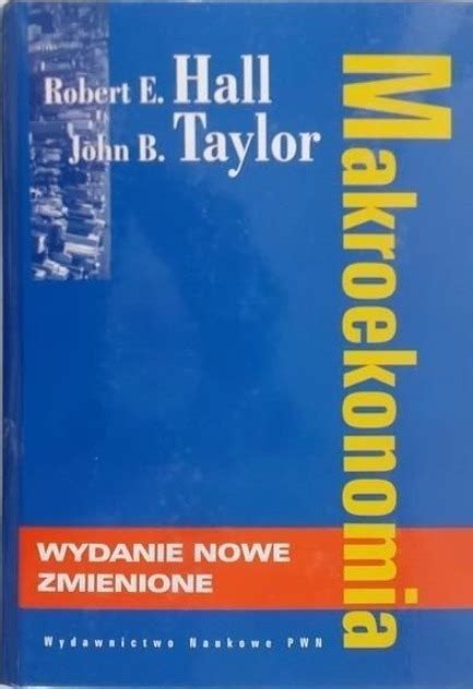 Robert E Hall John B Taylor Makroekonomia 13795813690 Książka