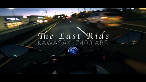 The Last Ride KAWASAKI Z400 ABS K Cigarettes After Sex YouTube