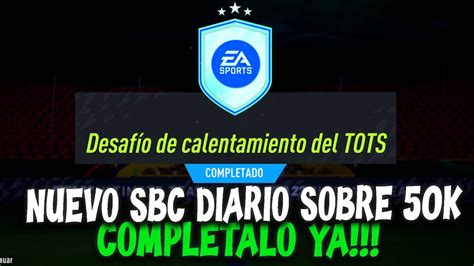 Hazlo Ya Nuevo Sbc Desafio Calentamiento Tots Sobre De K En Fifa