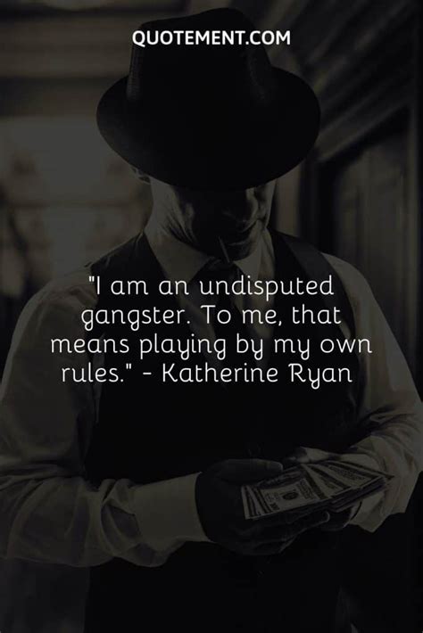 60 Best Gangster Quotes On Living Fiercely And Fearlessly