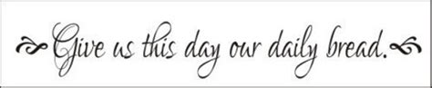 Give Us This Day Our Daily Bread Vinyl Wall Decal By SpknWords