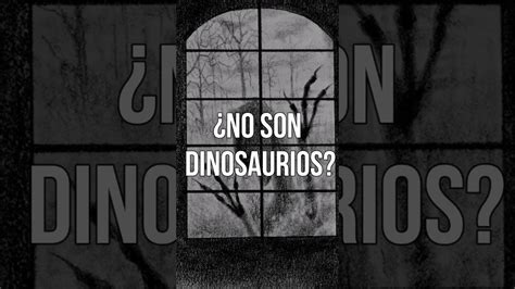 ESAS COSAS NO SON DINOSAURIOS DESMINTIENDO LA FRASE YouTube