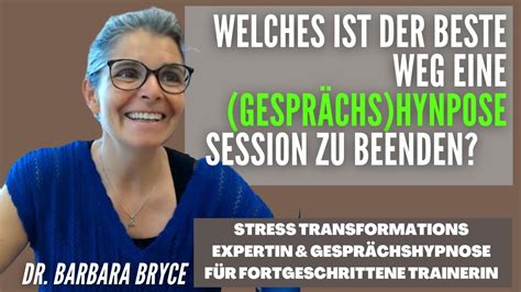 Welches Ist Der Beste Weg Eine Gespr Chshypnose Session Zu Beenden