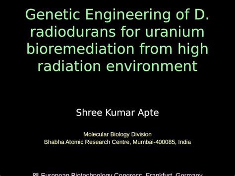 Pptx Genetic Engineering Of D Radiodurans For Uranium Bioremediation