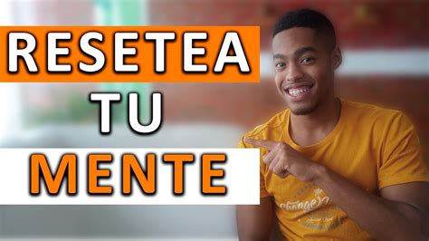 Como Resetear Tu Mente Como Resetear Tu Mente Youtube