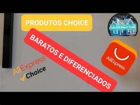 UNBOXING DE PRODUTOS DO ALIEXPRESS CHOICE BARATOS E LEGAIS YouTube