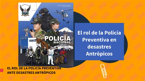 El Rol De La Polic A Preventiva En Desastres Antr Picos By Marcel Solis