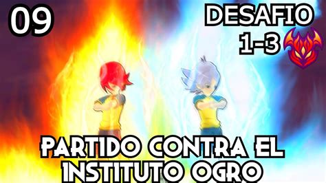 Partido Contra El Instituto Ogro Inazuma Eleven Strikers Desafio