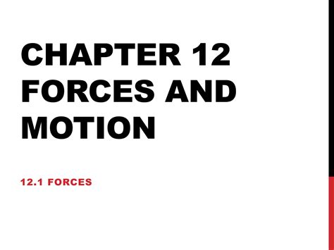 Chapter 12 Forces And Motion Power Point Ppt