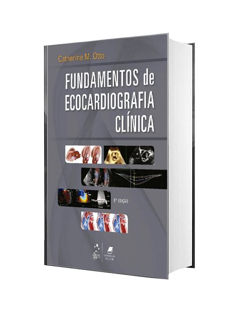 Fundamentos De Ecocardiografia Clínica Doctor Livros Um incentivo à