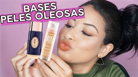 Top Bases Para Pele Oleosa Youtube