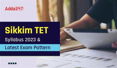 Sikkim TET Syllabus 2023 And Latest Exam Pattern