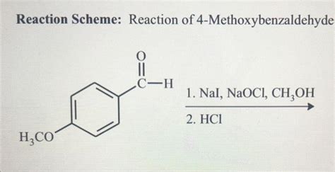 Solved Reaction Scheme Reaction Of Methoxybenzaldehyde Chegg