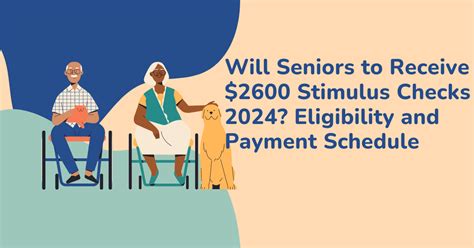 Will Seniors To Receive 2600 Stimulus Checks 2024 Eligibility And