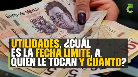 Cuál es la fecha límite para recibir el pago de las utilidades