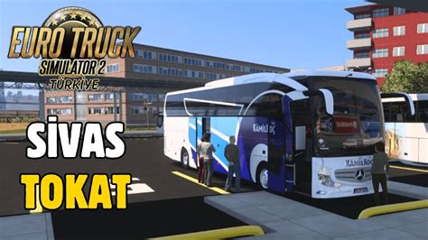 S Vas Tokat Yolu Travego Euro Truck Simulator T Rk Ye Youtube