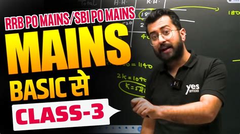 Mains Preparation Basic To Pro Class 03 RRB PO MAINS SBI PO