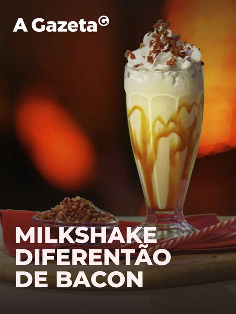 Milkshake Diferentão De Bacon