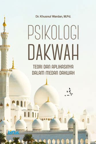 Buku Psikologi Dakwah Teori Dan Aplikasinya Dalam Medan Dakwah Henbuk