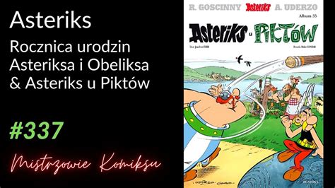 Rocznica Urodzin Asteriksa I Obeliksa Asteriks U Pikt W