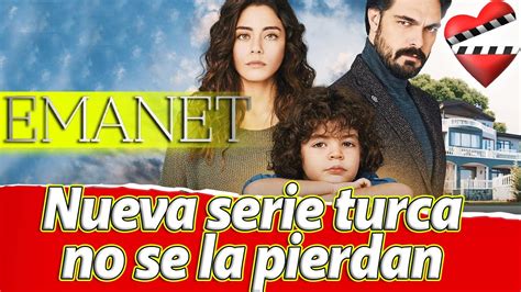 Emanet Nueva Serie Turca No Se La Pierdan YouTube