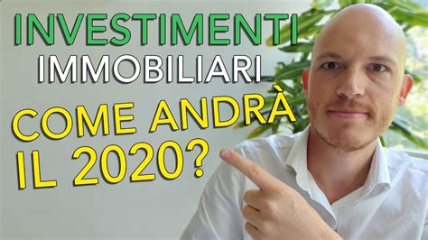 Cosa Succederà Ai Nostri Investimenti Immobiliari Aggiornamento Agosto 2020 Youtube