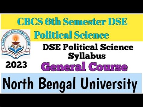 CBCS 6th Semester DSE Political Science Syllabus General Course NBU