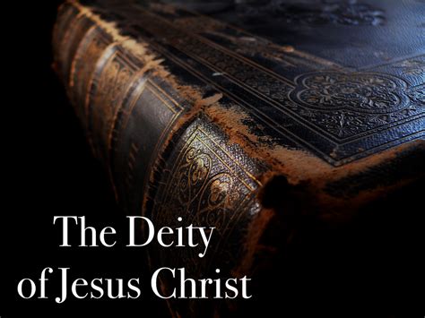 The Deity Of Jesus Christ