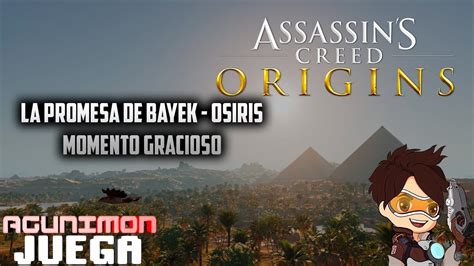 Assassing Creed Origins La Promesa De Bayek Osiris Juega Youtube