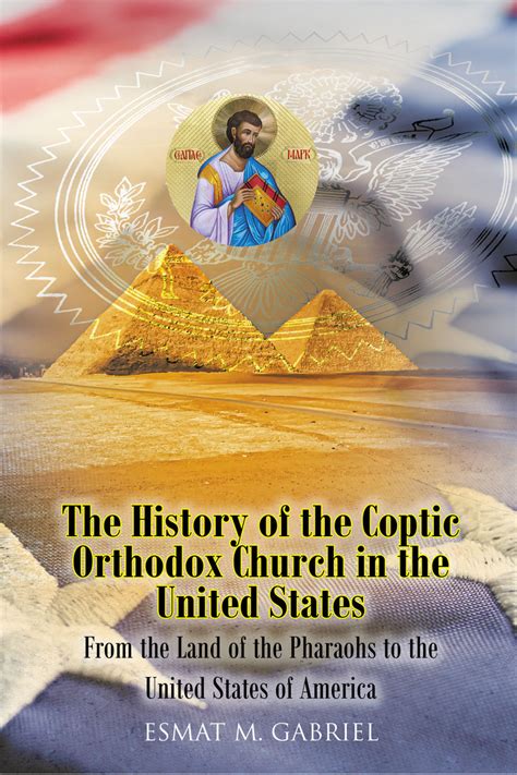 The History of the Coptic Orthodox Church in the United States by E. M ...