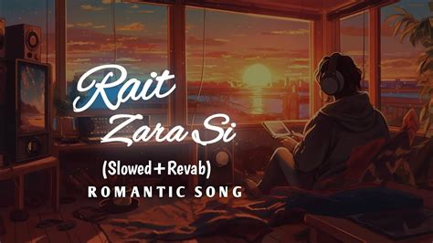 RAIT ZARA SI ARIJIT SINGH AND SHASHAA TIRUPATI Slowed Reverb Ai LIFI