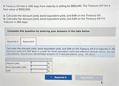 Solved A Treasury bill that is 290 days from maturity is | Chegg.com